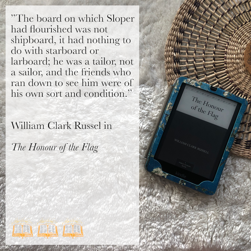 Shot with eBook The Honour of the Flag (1895) by William Clark Russel and a quote from the book.